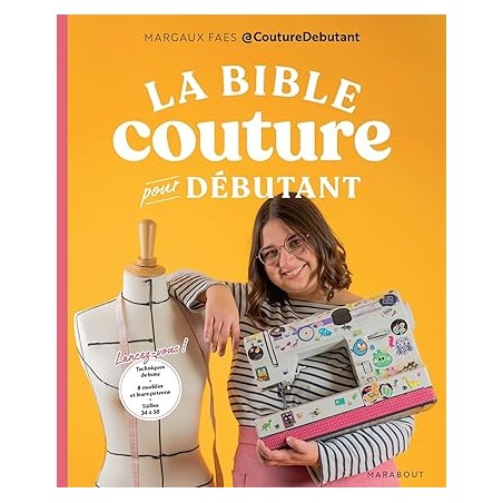 La Bible Couture pour Débutant, Margaux Faes, Edition Marabout